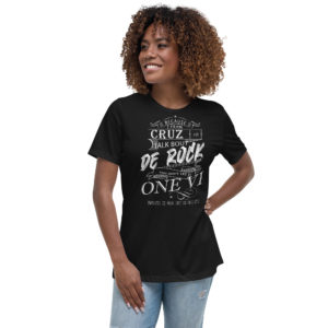 CRUZ TALK BOUT ROCK (DARK COLORS) - Women's Relaxed T-Shirt