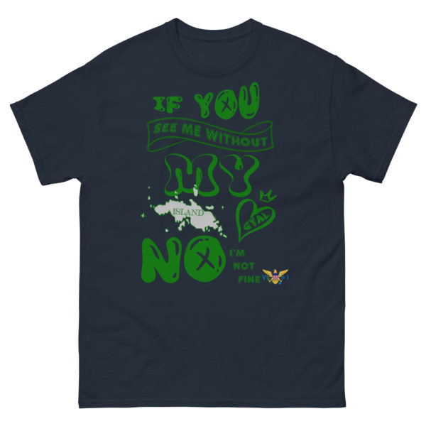 NOT OK WITHOUT MY ISLAND GYAL STT (DARK COLORS) - Men's classic tee - Image 3