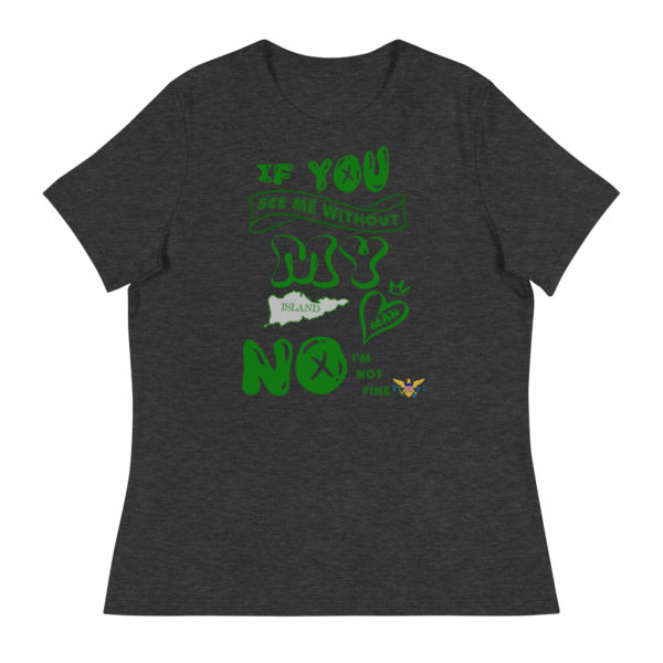 NOT OK WITHOUT MY ISLAND MAN STX (DARK COLORS) - Women's Relaxed T-Shirt