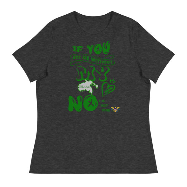 NOT OK WITHOUT MY ISLAND MAN STJ (DARK COLORS) - Women's Relaxed T-Shirt - Image 3