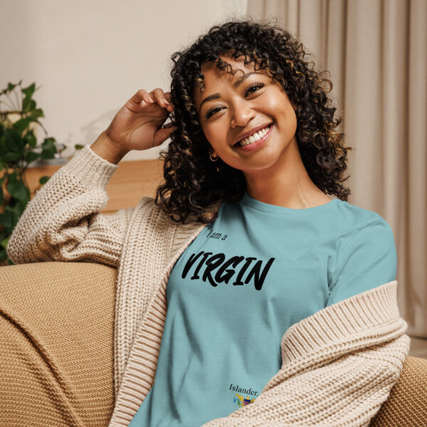 I AM A VIRGIN ISLANDER (black text) - Women's Relaxed T-Shirt - Image 20
